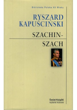 Szachinszach Ryszard Kapuściński