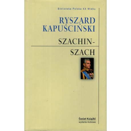 Szachinszach Ryszard Kapuściński