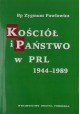 Kościół i Państwo w PRL 1944-1989 Bp Zygmunt Pawłowicz