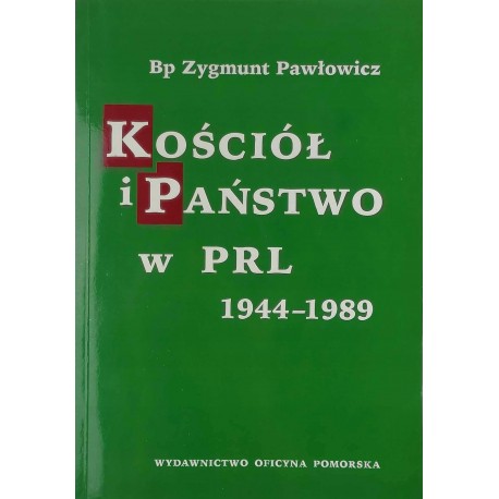 Kościół i Państwo w PRL 1944-1989 Bp Zygmunt Pawłowicz