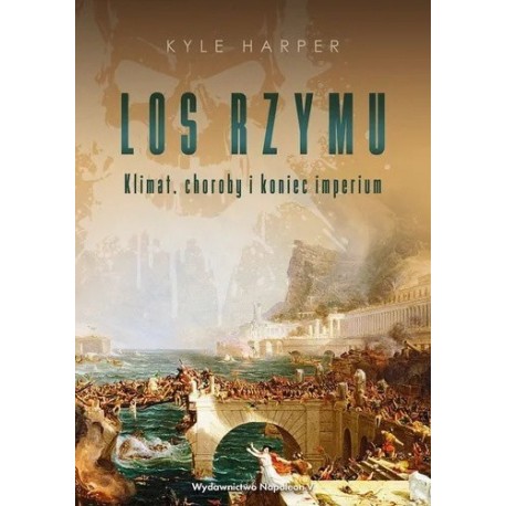 Los Rzymu Klimat, choroby i koniec imperium Kyle Harper