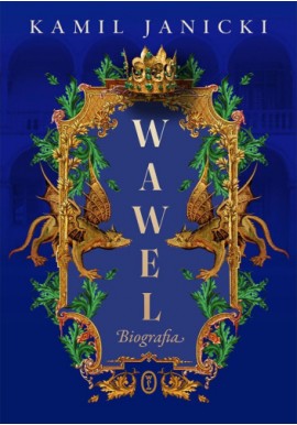 Wawel Biografia Kamil Janicki