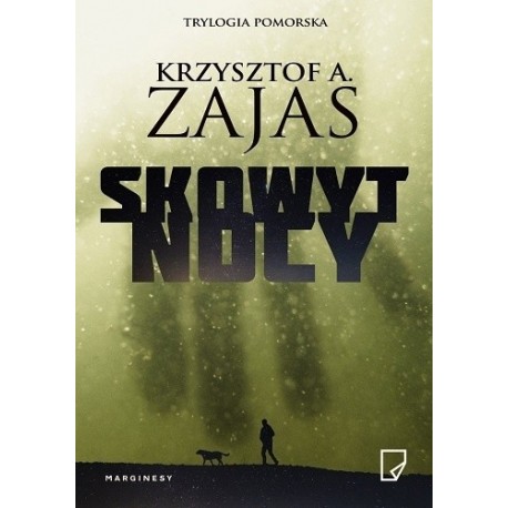 Skowyt nocy Krzysztof A. Zajas