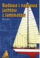 Budowa i naprawa jachtów z laminatów Witold Tobis