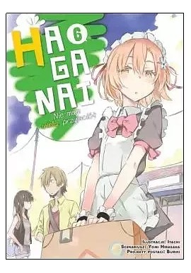 HAGANAi Nie mam wielu przyjaciół 6 Yomi Hirasaka, Itachi (ilustr.)