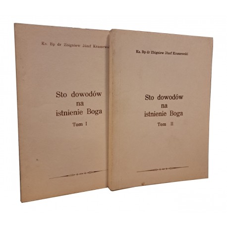 Sto dowodów na istnienie Boga tom I-II Ks. Zbigniew Józef Kraszewski
