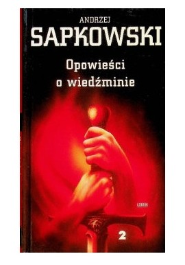 Opowieści o wiedźminie tom 2 Andrzej Sapkowski