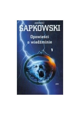 Opowieści o wiedźminie tom 1 Andrzej Sapkowski