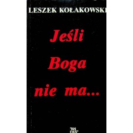 Jeśli Boga nie ma... Leszek Kołakowski