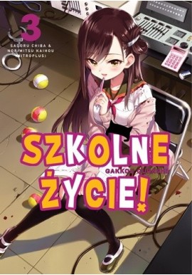 Szkolne życie! tom 3 Sadoru Chiba, Norimitsu Kaihou (Nitroplus)