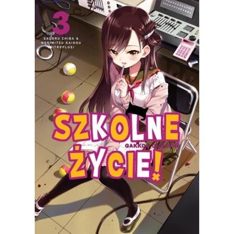 Szkolne życie! tom 3 Sadoru Chiba, Norimitsu Kaihou (Nitroplus)