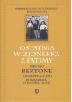 Ostatnia wizjonerka z Fatimy Tarcisio Bertone, Giuseppe De Carli