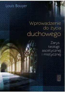 Wprowadzenie do życia duchowego Louis Bouyer