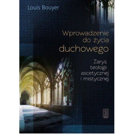 Wprowadzenie do życia duchowego Louis Bouyer