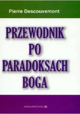 Przewodnik po paradoksach Boga Pierre Descouvemont