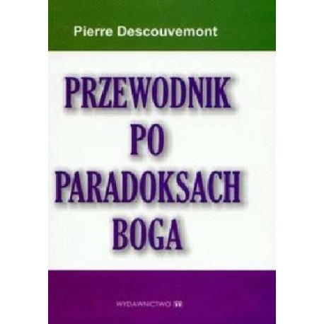 Przewodnik po paradoksach Boga Pierre Descouvemont