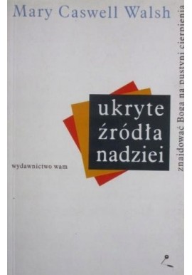 Ukryte źródła nadziei Mary Caswell Walsh