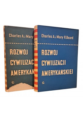 Rozwój cywilizacji amerykańskiej tom I-II Charles A. i Mary R.Beard