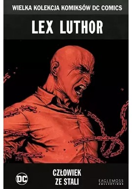 Lex Luthor Człowiek ze stali Brian Azzarello, Lee Bermejo