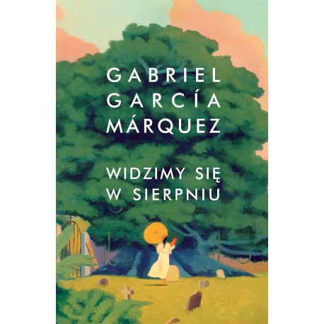 Widzimy się w sierpniu Gabriel Garcia Marquez