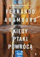 Kiedy ptaki powrócą Fernando Aramburu