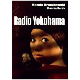 Radio Yokohama Marcin Bruczkowski, Monika Borek