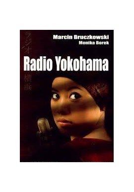 Radio Yokohama Marcin Bruczkowski, Monika Borek