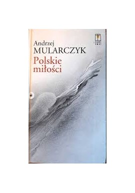 Polskie miłości Andrzej Mularczyk