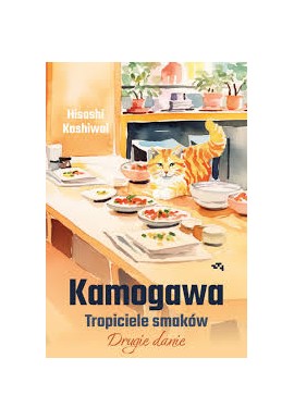 Kamogawa Tropiciele smaków Drugie danie Hisashi Kashiwai