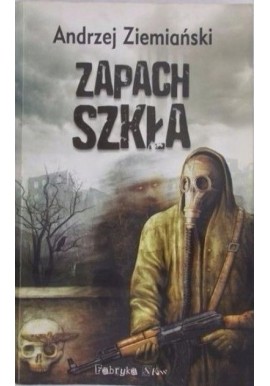 Zapach szkła Andrzej Ziemiański