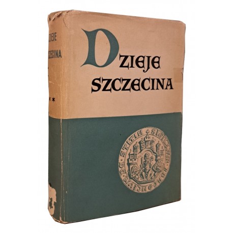 Dzieje Szczecina tom II Gerard Labuda (red.)