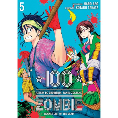 100 rzeczy do zrobienia, zanim zostanę Zombie 5 Haro Aso, Kotaro Takata