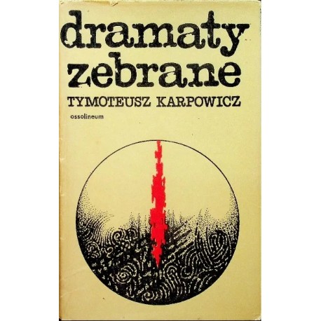 Dramaty zebrane Tymoteusz Karpowicz