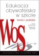 Edukacja obywatelska w szkole Janusz Korzeniowski, Małgorzata Machałek