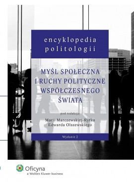 Myśl społeczna i ruchy polityczne współczesnego świata Maria Marczewska-Rytko, Edward Olszewski (red.)