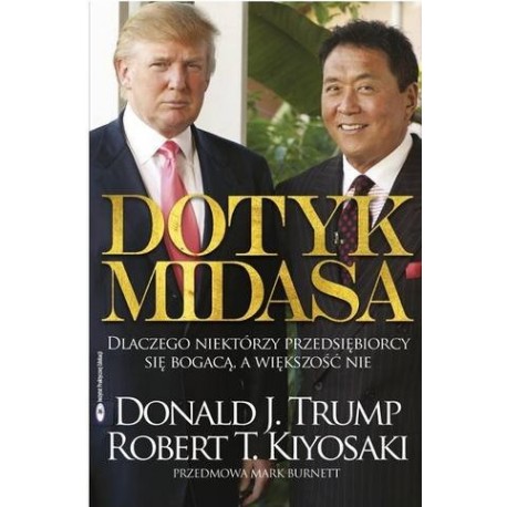 Dotyk Midasa Donald J. Trump, Robert T. Kiyosaki