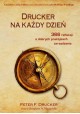 Drucker na każdy dzień 366 refleksji o dobrych praktykach zarządzania