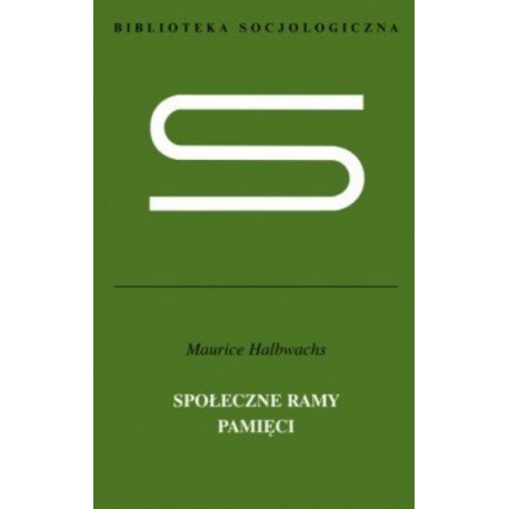 Społeczne ramy pamięci Maurice Halbwachs