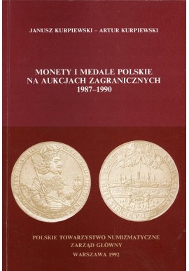 Monety i medale polskie na aukcjach zagranicznych 1987-1990 Janusz Kurpiewski, Artur Kurpiewski