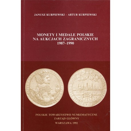 Monety i medale polskie na aukcjach zagranicznych 1987-1990 Janusz Kurpiewski, Artur Kurpiewski