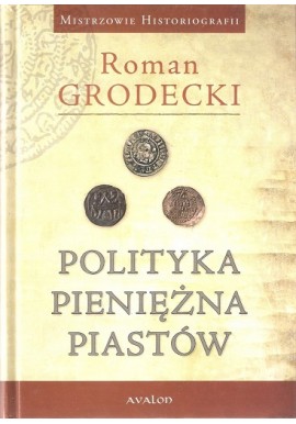 Polityka pieniężna Piastów Roman Grodecki