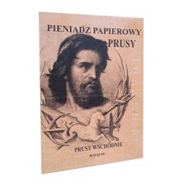 KALINOWSKI Piotr - Pieniądz papierowy PRUSY Prusy Wschodnie Katalog