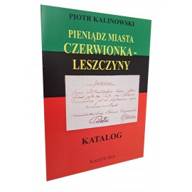 KALINOWSKI Piotr - Pieniądz Miasta Czerwionka-Leszczyny Katalog