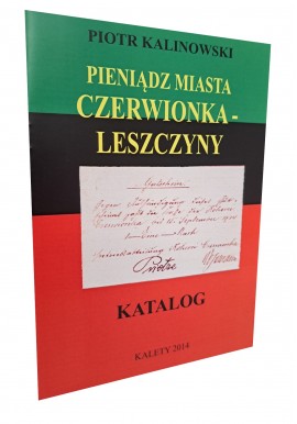 KALINOWSKI Piotr - Pieniądz Miasta Czerwionka-Leszczyny Katalog