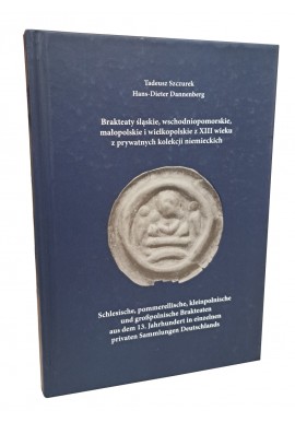 Brakteaty śląskie, wschodniopomorskie, małopolskie i wielkopolskie z XIII wieku z prywatnych kolekcji niemieckich