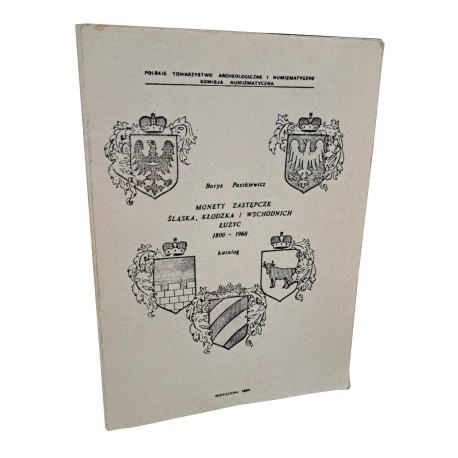 Monety zastępcze Śląska, Kłodzka i Wschodnich Łużyc 1800-1960 katalog Borys Paszkiewicz