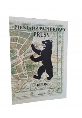 KALINOWSKI Piotr - Pieniądz papierowy PRUSY Berlin Katalog