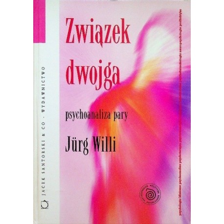 Związek dwojga Psychoanaliza pary Jurg Willi