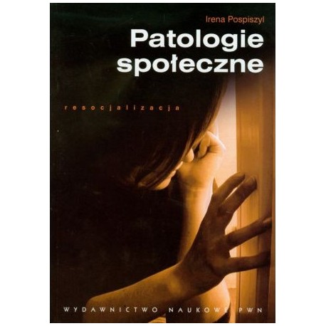 Patologie społeczne Irena Pospiszyl