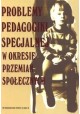 Problemy pedagogiki specjalnej w okresie przemian społecznych Andrzej Pielecki (red.)